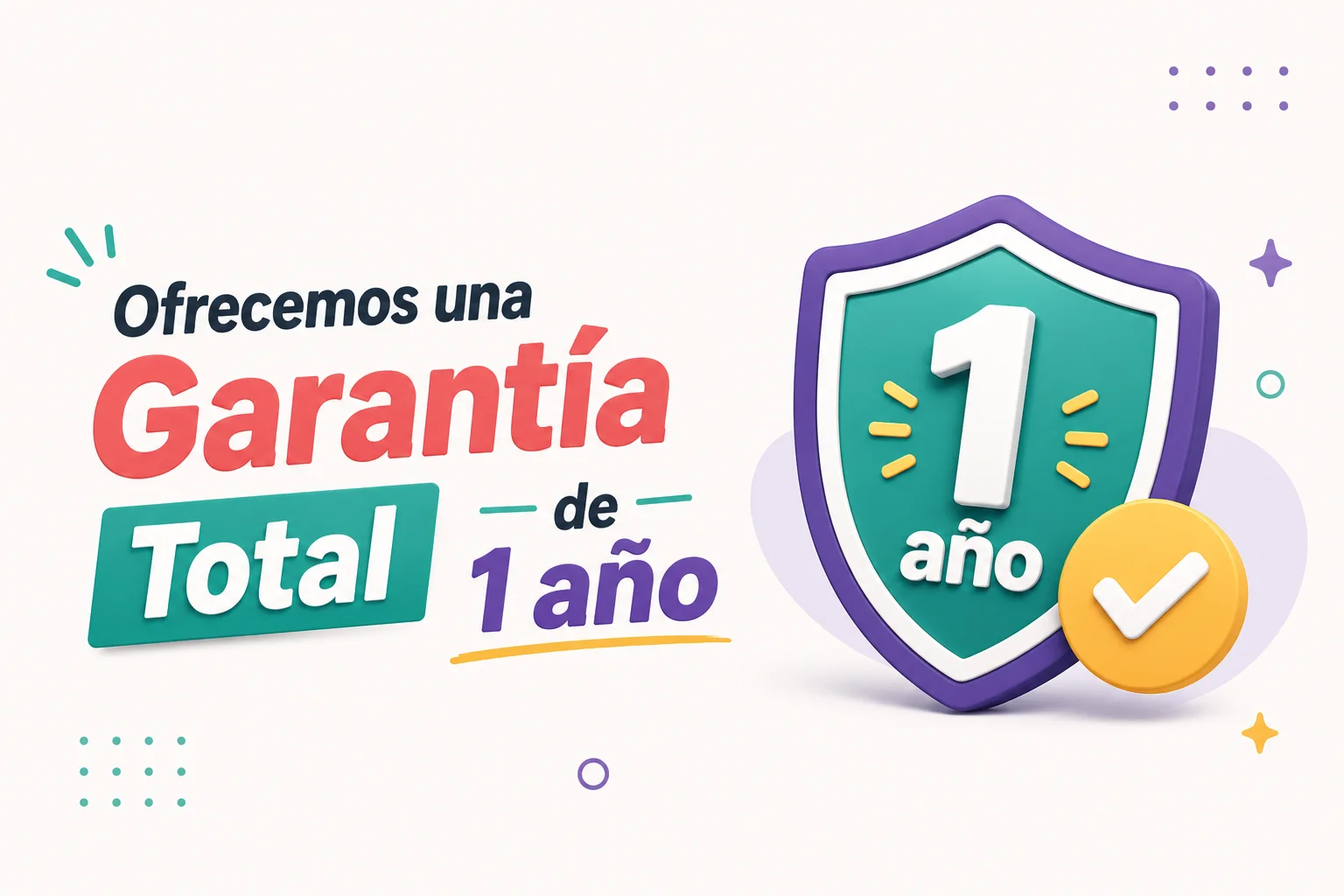 Ofrecemos garantía total por 1 año