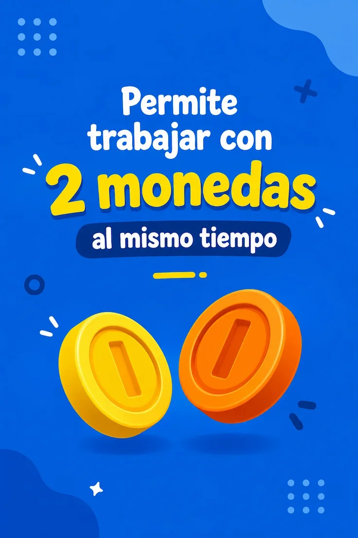 Permite trabajar con 2 monedas al mismo tiempo